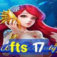 fts 17